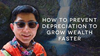 How to Prevent Depreciation so You can Grow Wealth Faster