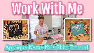 Make new samples and work along with me tutorial: Embroidering Kids Applique Name Shirts