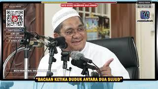 TAZKIRAH : Bacaan Ketika Duduk Antara Dua Sujud - Ustaz Shamsuri Ahmad