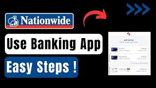 How To Use The Nationwide Banking App !