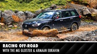 Off-roading with racing driver Armaan Ebrahim in the MG Gloster | BRANDED CONTENT | Autocar India