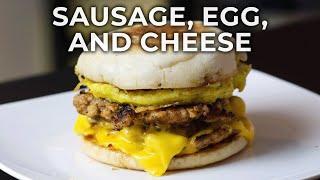 How to Make a BETTER Sausage, Egg, and Cheese Sandwich