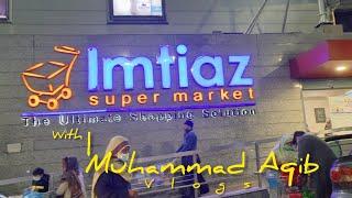 Imtiaz Super Market Gujranwala || Muhammad Aqib