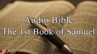 The Holy Bible   Book 09   1 Samuel   KJV Dramatized Audio