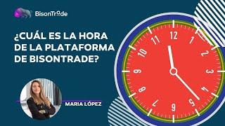 ¿Cuál es la hora de la plataforma de BisonTrade?