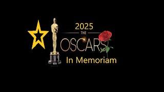 In Memoriam Academy Awards Oscar 2025 Tribute Actor, Actress, Producer, Musicians #oscars2025