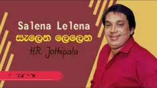 H.R.Jothipala - Salena Lelena