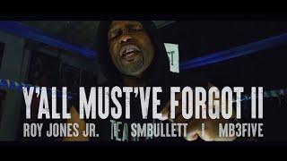 Roy Jones Jr. - Y'all Must've Forgot II Ft. MB3Five and SM Bullett (Official Music Video)