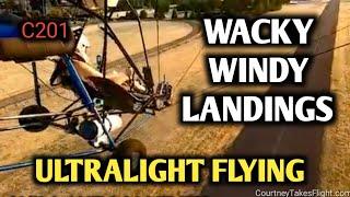 Wacky Windy Landings In A Quicksilver Ultralight/Light Sport AirplaneC201