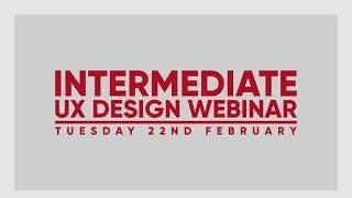 Intermediate UX Design Course Webinar