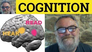  Cognition Meaning - Cognition Examples - Cognitive Defined - Cognition Explained