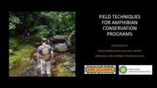 Field techniques for amphibian conservation programs