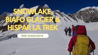 Snowlake, Biafo Glacier and Hispar La Trek