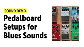 Pedalboard Setups for Blues Sounds - Sound Demo (no talking)