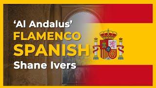  Free Spanish Music | Al Andalus - Shane Ivers (Traditional + Flamenco)