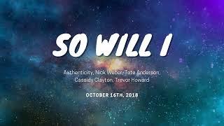 So Will I, Authenticity, Nick Weber, Tate Anderson