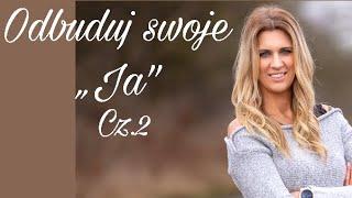 Odbuduj swoje „Ja” cz.2