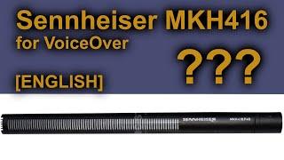 Sennheiser MKH 416 for VoiceOver | Questions and overview | Englisch