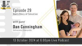 WOL LIVE! Episode 29 - Dan's Story of Salvation - Dan Cunningham