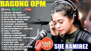 SUE RAMIREZ️BAGONG OPM HUGOT WISH 107.5 PLAYLIST 2023BEAUTIFUL OPM LOVE SONGS