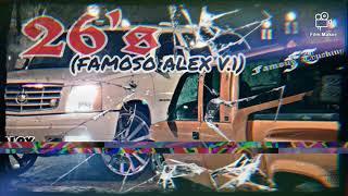 El seis - 26's (famoso alex v.1)