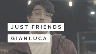 JUST FRIENDS | GIAN