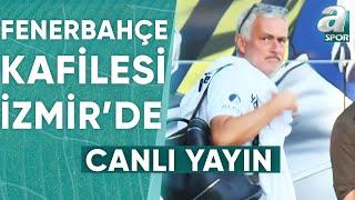 Fenerbahçe Kafilesi Göztepe Maçı İçin İzmir'e Geldi! / A Spor / Ana Haber / 16.08.2024