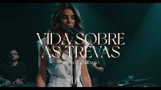 Thuanny Carvalho - Vida Sobre As Trevas (Clipe Oficial)