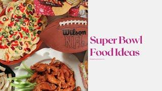 Super Bowl Food Ideas