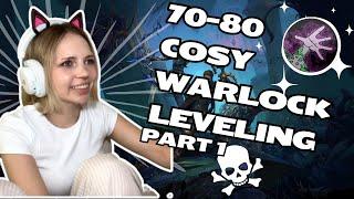 (NEW LEVELING SERIES!) Warlock 70-80 Cosy Leveling gameplay - Part 1