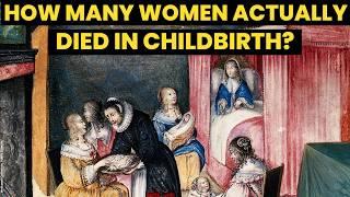 WAS CHILDBIRTH REALLY THAT DANGEROUS? History of childbirth | Maternal mortality | Medical History