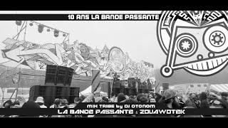 TEUF 10 ANS LBP_ MIX MENTAL TRIBE PAR OTONOM [LA BANDE PASSANTE & ZOUAWOTEK]