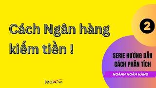 Cách ngân hàng kiếm tiền