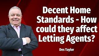 Decent Home Standards - How could they affect Letting Agents?