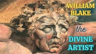WILLIAM BLAKE: A MASTER OF ART AND POETRY