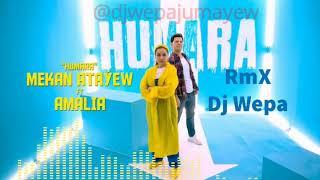 Mekan Atayew feat Amalia - Humara RmX Dj Wepa