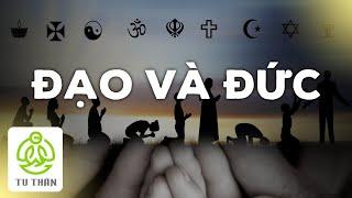 HIỂU ĐÚNG ĐẠO ĐỨC LÀ GÌ? | Thế Nào Là "Đạo", Thế Nào Là "Đức"? | TU THÂN