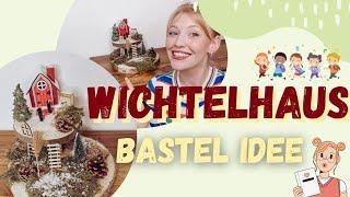 Wichtelhaus Bastel Idee | Toys4me