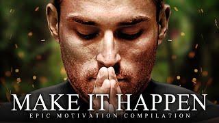 MAKE IT HAPPEN - Best Motivational Speech Video 2020