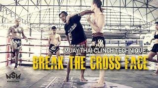 Break the Cross Face | Namsaknoi Muay Thai