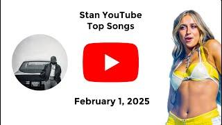 Stan YouTube Songs Top 10 (February 1, 2025)