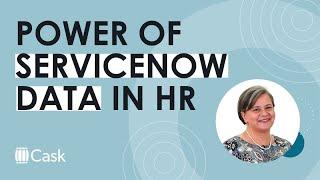 The power of ServiceNow data: an HR story