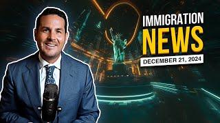 Asylum & Immigration Reform News Update: December 21, 2024