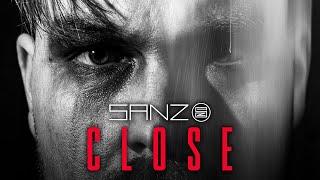 SANZ - Close (Official Video)