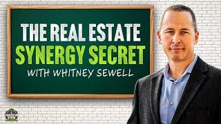 The Synergy Secret: Close More Real Estate with Whitney Sewell