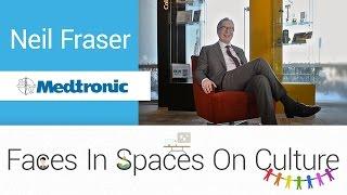 Faces In Spaces on Culture: Neil Fraser, Medtronic Canada