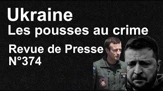 Un Jour dans le Monde Ukraine Otan en désespoir de cause Revue de Presse N°374