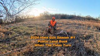 Iowa Shotgun 1 Public Land Buck - When The Tides Turn