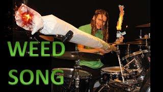 WEED song with BIGGEST joint - funny ganja drumming - Marijuana drummer