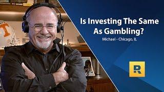 Is Investing The Same As Gambling?